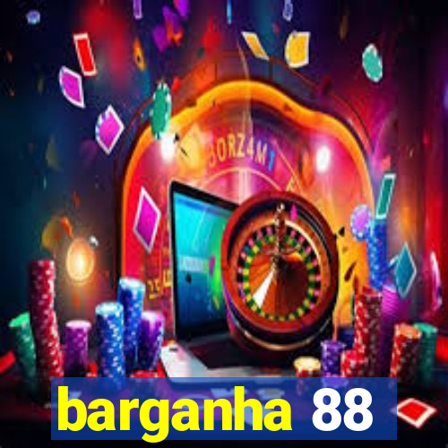 barganha 88